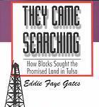 They Came Searching: How Blacks Sought the Promised Land in Tulsa